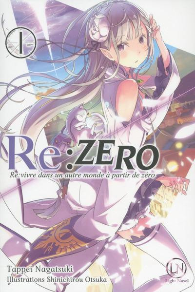 Re:zero- Re:vivre dans un autre monde à partir de zéro - Light Novel