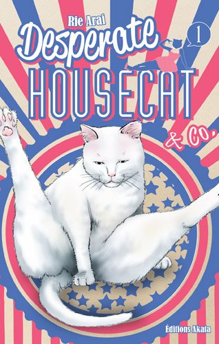 Desperate Housecat & Co Intégrale  